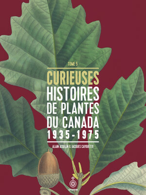 cover image of Curieuses histoires de plantes du Canada, tome 5